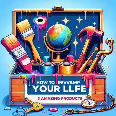 How to Revamp Your Life Using 5 Amazing Products